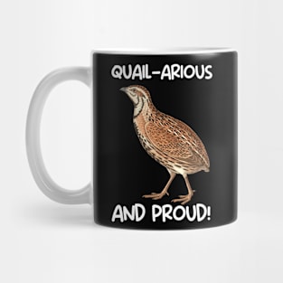 Quail-Arous and proud Mug